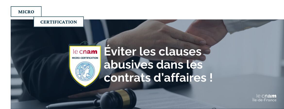 Nouvelle micro-certification : Éviter les clauses abusives dans les contrats d’affaires !